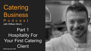 Part 1 Hospitality for your First Catering Client