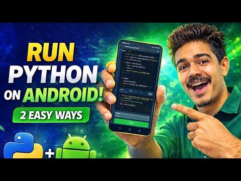 How to Install Python on Android | 2 Easy Ways to Run Python Programs (2026)