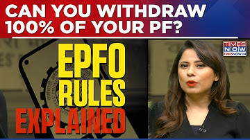 EPFO New Rules: Can You Withdraw 100% Of Your PF? All You Need To Know With Heena Gambhir