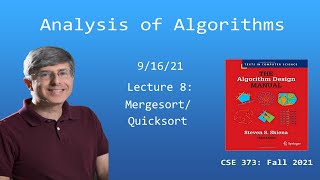 CSE 373 --- Lecture 8: Mergesort/Quicksort (Fall 2021)