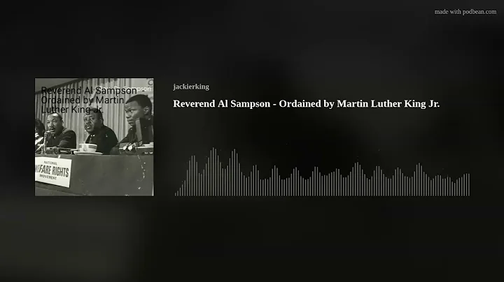 Reverend Al Sampson  - Ordained by Martin Luther K...