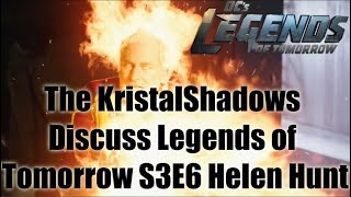 Legends of Tomorrow Review - Helen Hunt - Episode 6 - Season 3