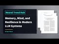Memory, Mind, and Resilience in Modern LLM Systems