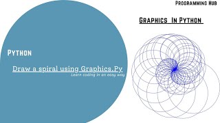 Graphics In Python - Draw a spiral using Python Python Programming Python For Beginners