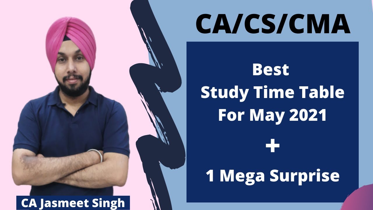 Best Time Table For CA May 2021 |  CS | CMA and Other Students