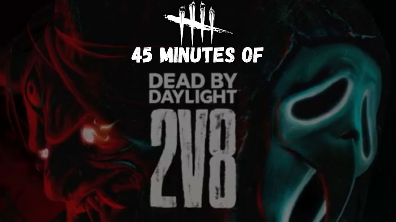 45 Minutes of Dead by Daylight 2v8 Mode! - YouTube