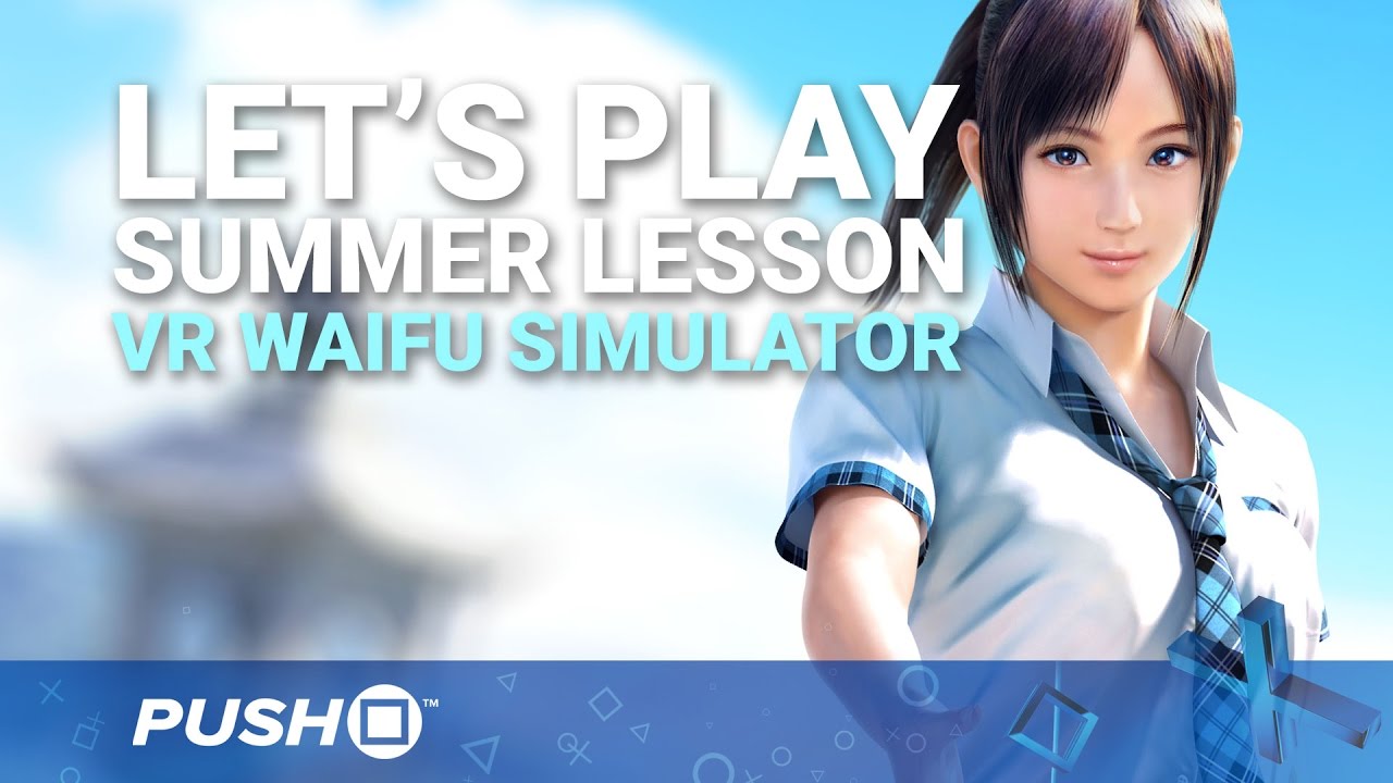 Let's Play Summer Lesson: PlayStation VR Waifu | PS4 | Gameplay Footage - YouTube