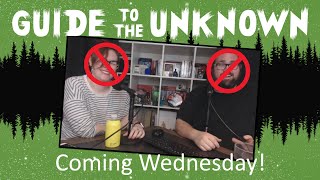 Guide to the Unknown - Episode 84 Teaser