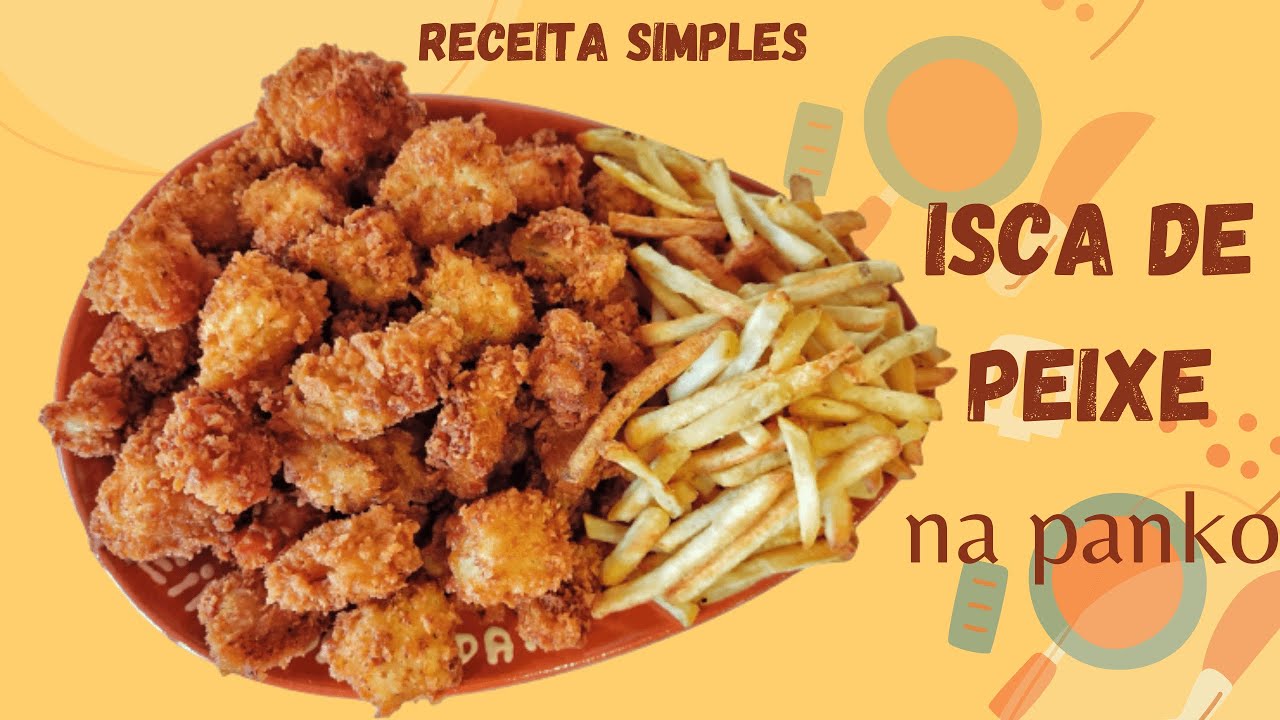 Isca Simples Receita Simples de Isca de Peixe na Panko - YouTube