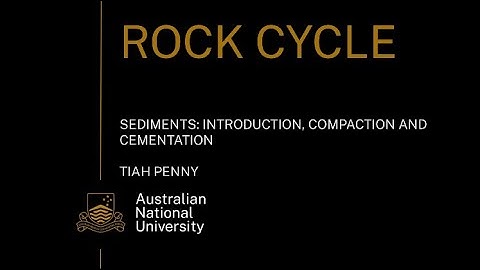 Sediments Intro, compaction and cementation for year 11 Earth and Environmental Science students