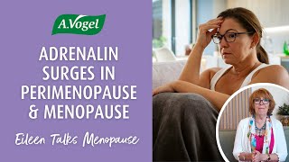 Adrenalin surges in perimenopause and menopause: What you need to know