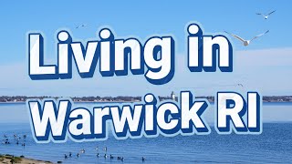 Moving to Warwick, Rhode Island: Full City Tour & Guide!