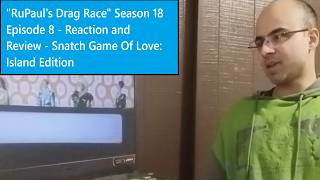RuPauls Drag Race Season 18 Episode 8 - Reaction and Review - Snatch Game Of Love: Island Edition