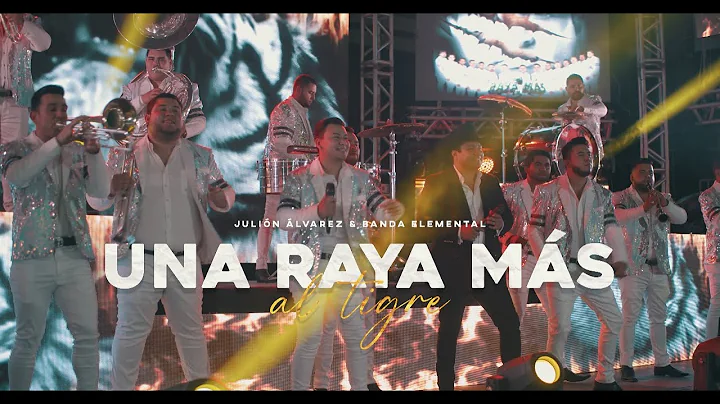 Banda Elemental & Julin lvarez - Una raya ms al tigre (video oficial)