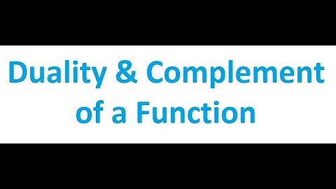 Duality & Complement of a Function | Digital Logic Design