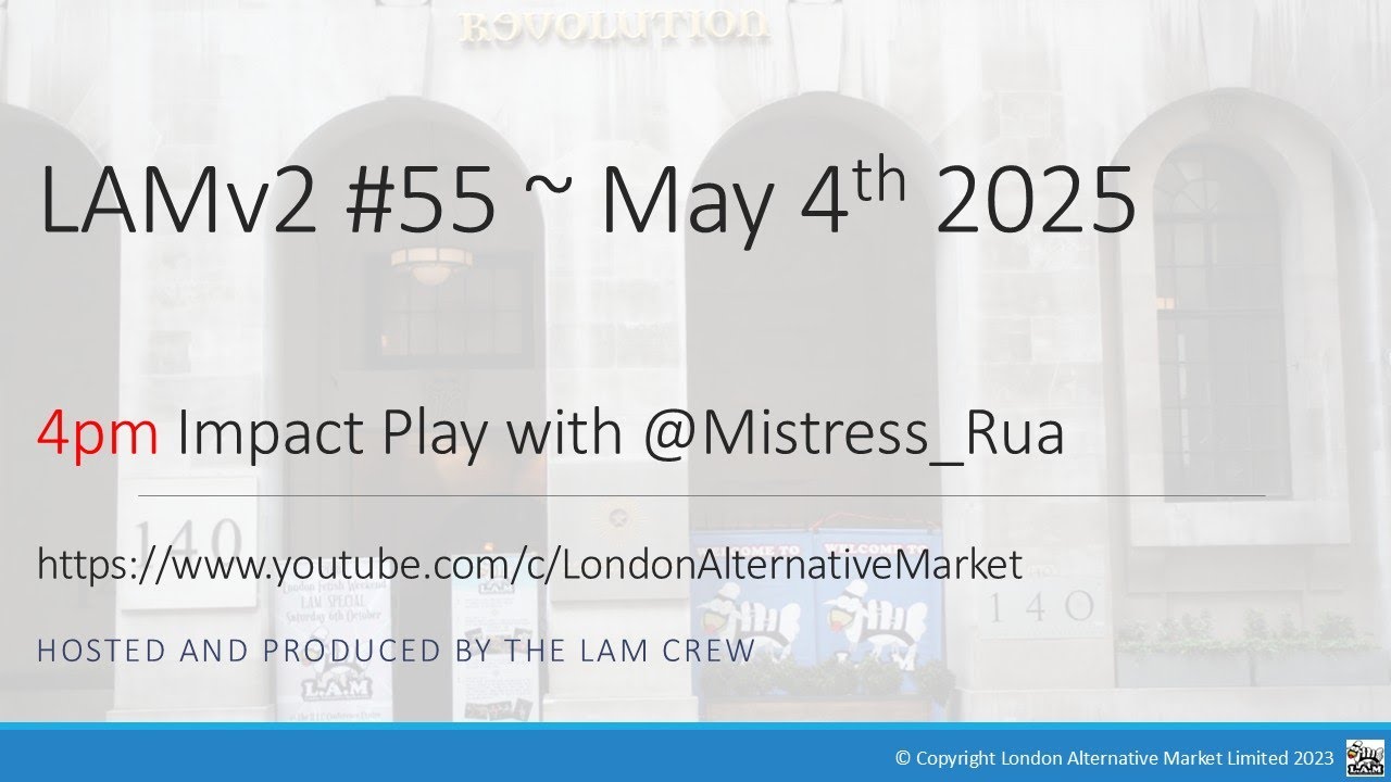 LAM 4th May 2025 4pm Impact Play with  @Mistress_Rua