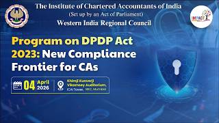 Program on DPDP Act 2023: New Compliance Frontier for CAs  4th April 2026