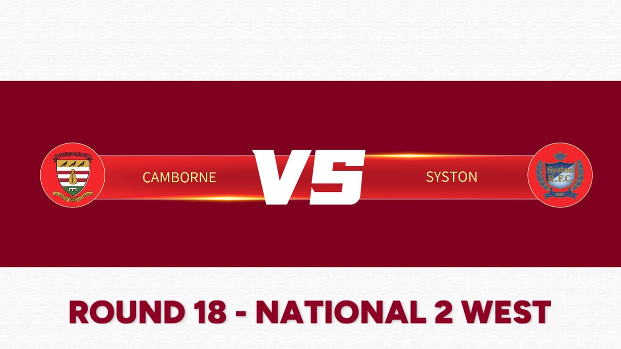 Camborne vs Syston -- Round 18 National 2 West