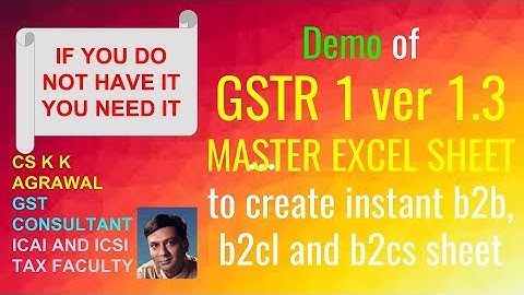 Demo of GSTR 1 ver 1.3 master excel sheet to create instant b2b, b2cl and b2cs sheet