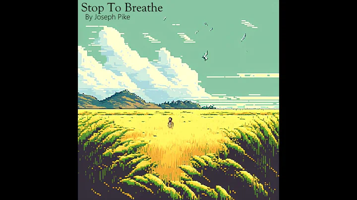 Joseph Pike - Stop To Breathe
