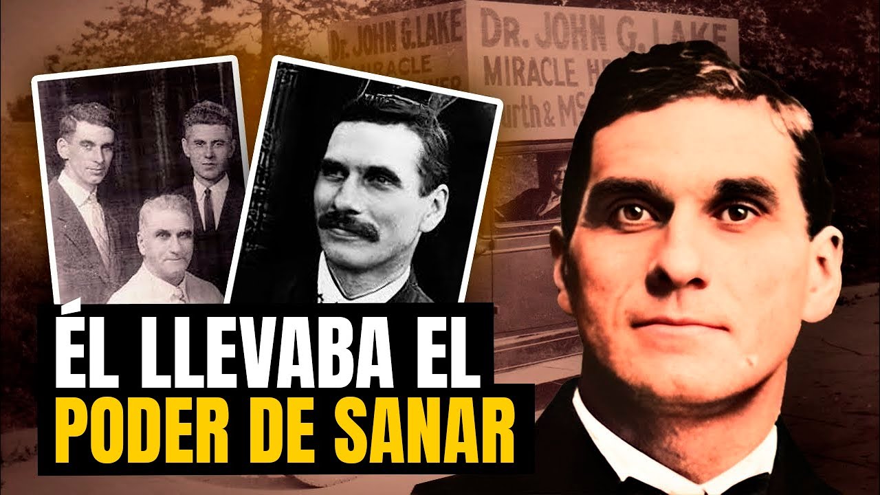 John G. Lake: El Hombre que Llevaba la Unción de la Sanidad