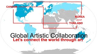 Global Artistic Collaboration: Let's connect the world through art
