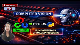 OpenCV Python Lesson #2 - Fundamentals of image processing