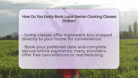 How Do You Easily Book Local Iberian Cooking Classes Online? - Iberian Wonders