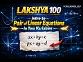 Intro to Linear Pair of Equations in Two Variable Class 10 | Lecture 1 | #Lakshya100_batch