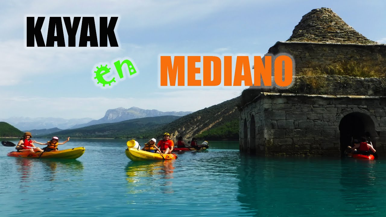 ✅ Kayak en Mediano. Rutas guiadas desde Ainsa y Morillo de Tou.