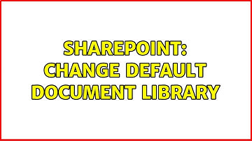 Sharepoint: Change default document library (2 Solutions!!)