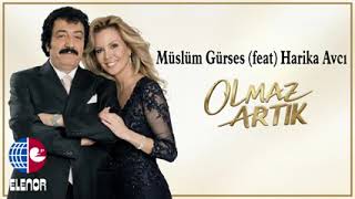 Olmaz Artık Müslüm Gürses Ve Harika Avci