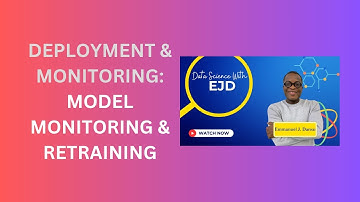 29. Model Monitoring and Retraining