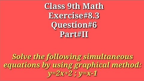 Solution of simultaneous equations by graphical method|| solve y=2x+2 ; y=x-1 || Qazi Math Academy