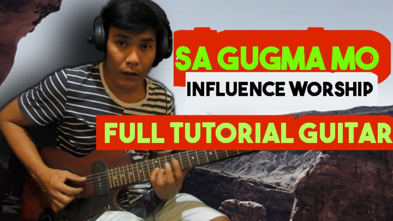 Sa gugma mo influence worship full tutorial guitar step by step