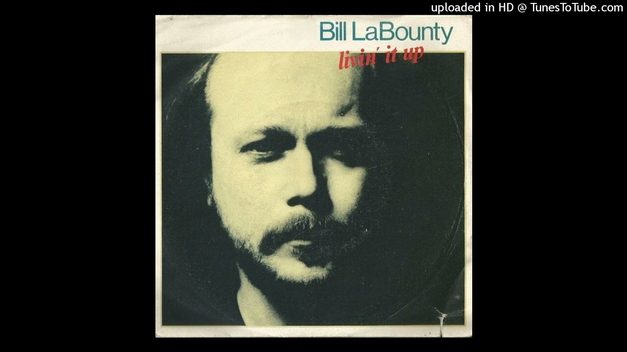 Bill LaBounty - Livin' It Up (Extended 1982) - YouTube