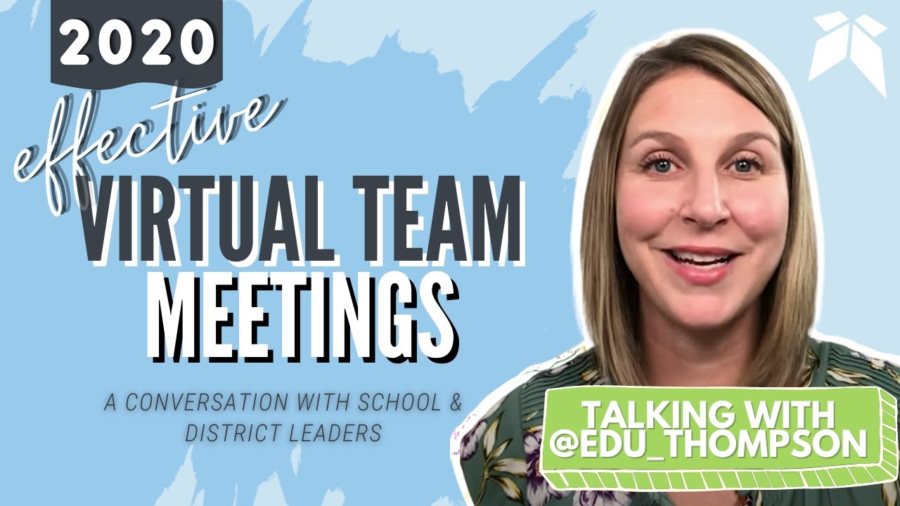 Tips for Effective Virtual Team Meetings | Talking with EDU_Thompson ...