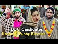 DDC Candidates | Part 2 | Kashmiri Funny Elections