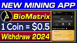 Biomatrix New Mining App 2024 Biomatrix Coin Withdrawal 2024 1 Coin Price 0.5 Rizwan Blouch