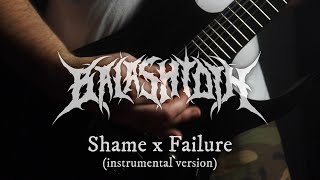 Balashtoth - Shame X Failure Instrumental Version Official Playthrough Video
