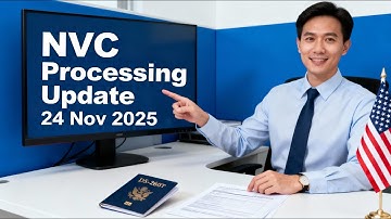 NVC Processing Times 24 Nov 2025 – Full Breakdown & Updates #visabulletin2025