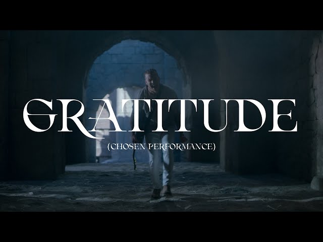 Gratitude (Chosen Performance) - Brandon Lake