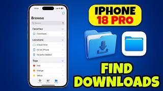 How To Find Downloads On iPhone 18, Pro