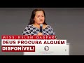 Deus procura algum disponvel   missionria kelem gaspar