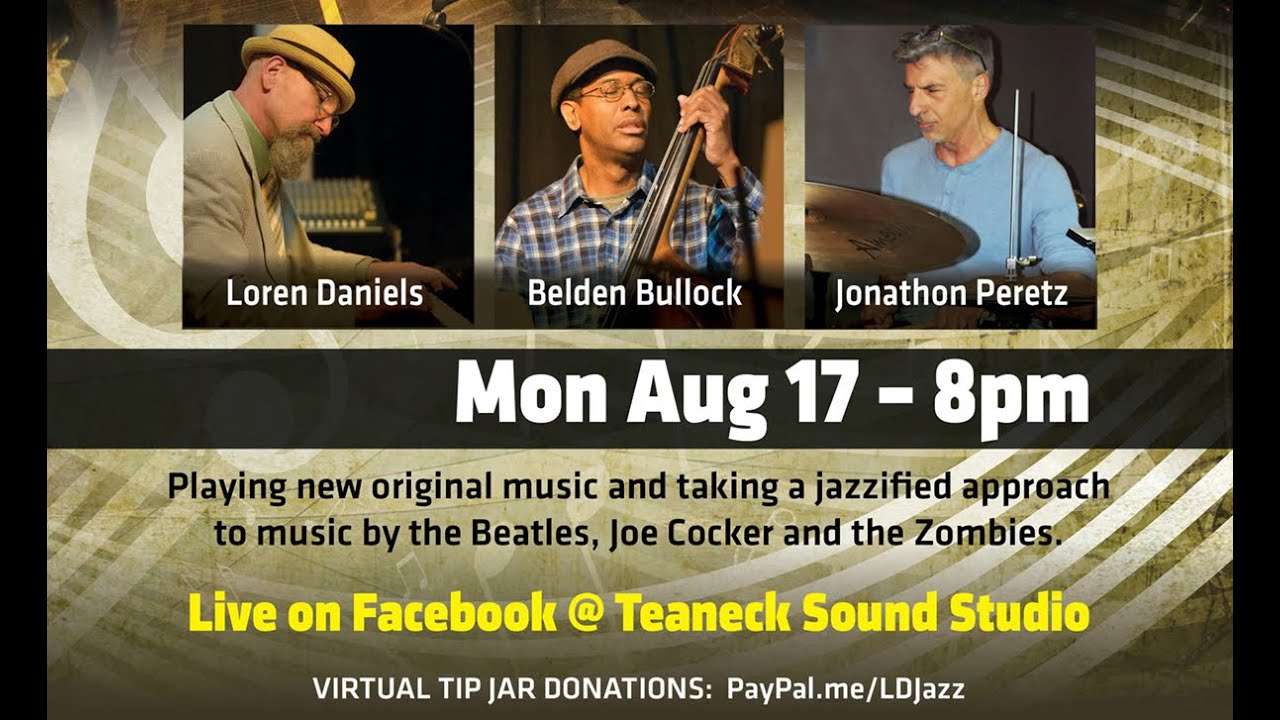 Loren Daniels Trio Live at Teaneck Sound 8/17/20