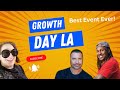 #GrowthDay LA | First Event Experience - Would I Go Again?