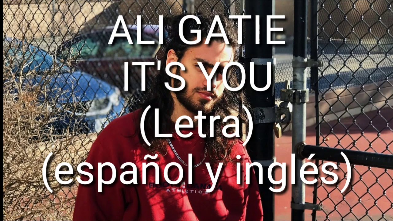 Ali Gatie - It's you (Letra) Español Inglés - YouTube