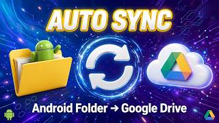 How to Sync Folder with Google Drive on Android