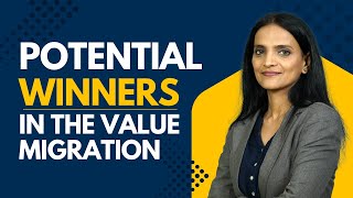 Potential Winners in the Value Migration