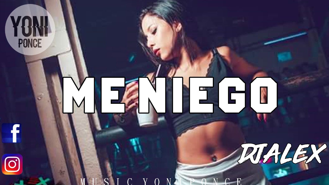 ME NIEGO - REIK ✘ OZUNA ✘ WISIN ✘ DJ ALEX [REMIX]
